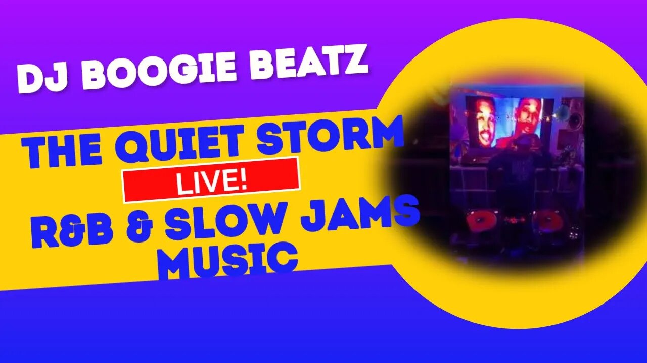 DJ Boogie Beatz | The Quiet Storm Live! | RNB & SLOWJAMS