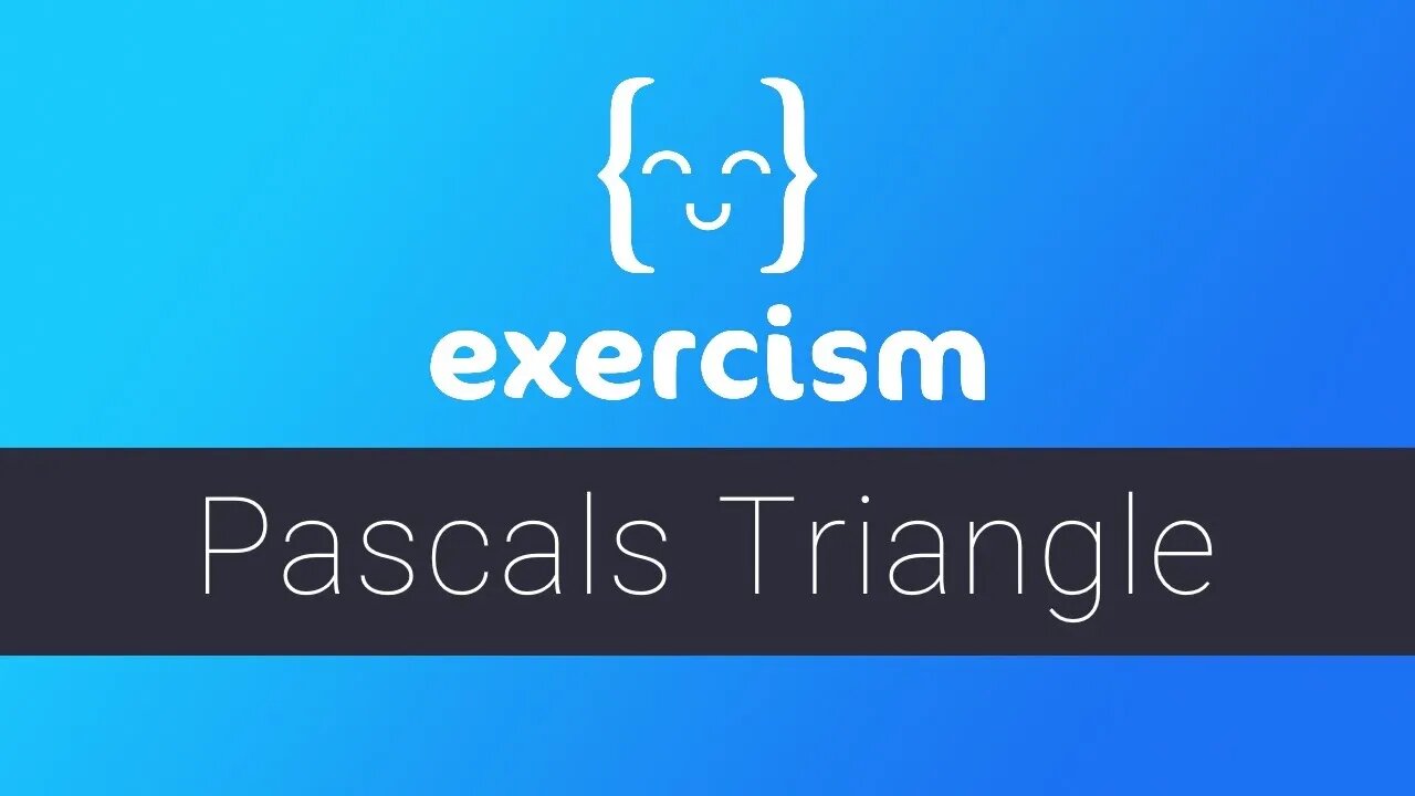 Exercism - Pascals Triangle