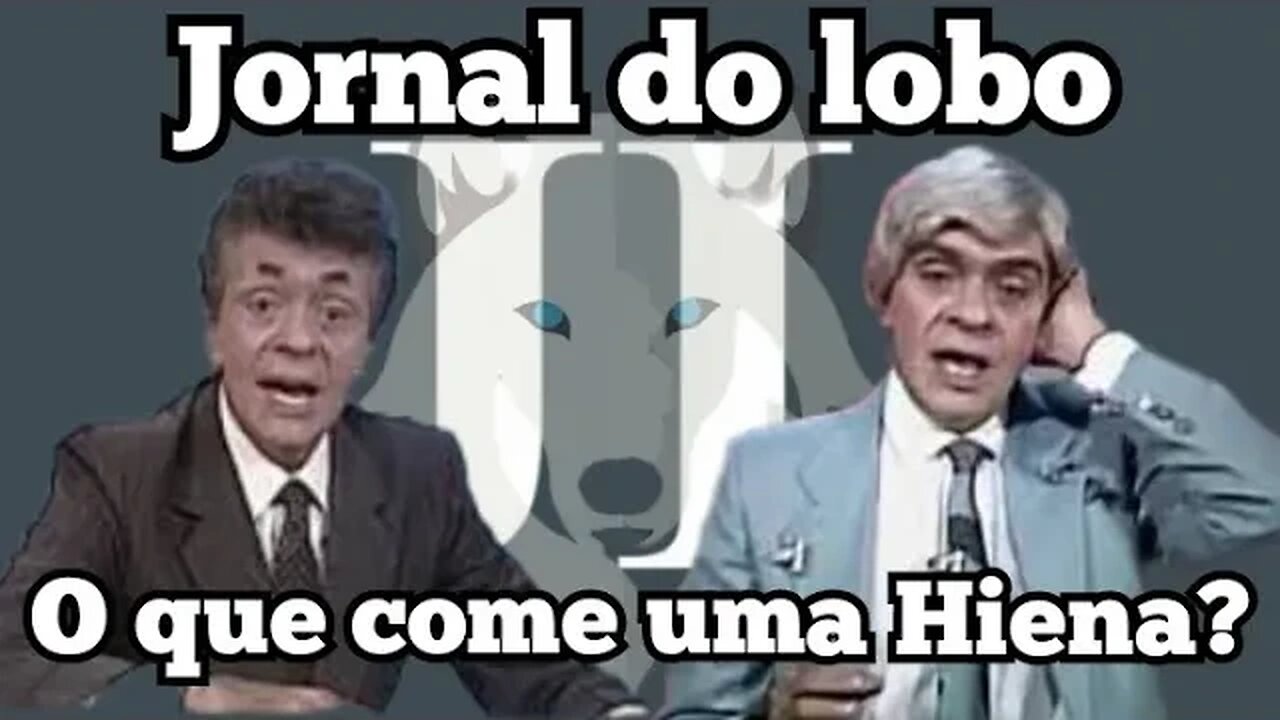 Chico Anysio Show; Jornal do Lobo, o que come uma Hiena?