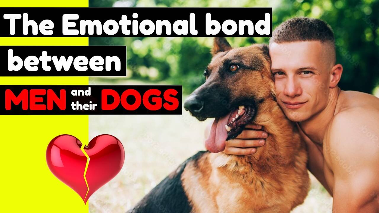 MEN & DOGS - The emotional bond between men and their dogs (mini-documentary 13)