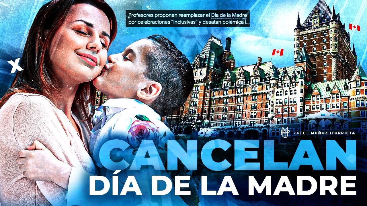 Cancelan día de la MADRE en Canadá 🇨🇦