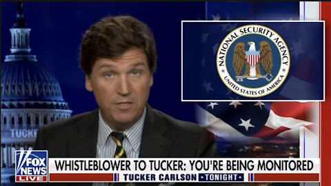 Biden administration is using the NSA/FBI to spy on Tucker Carlson