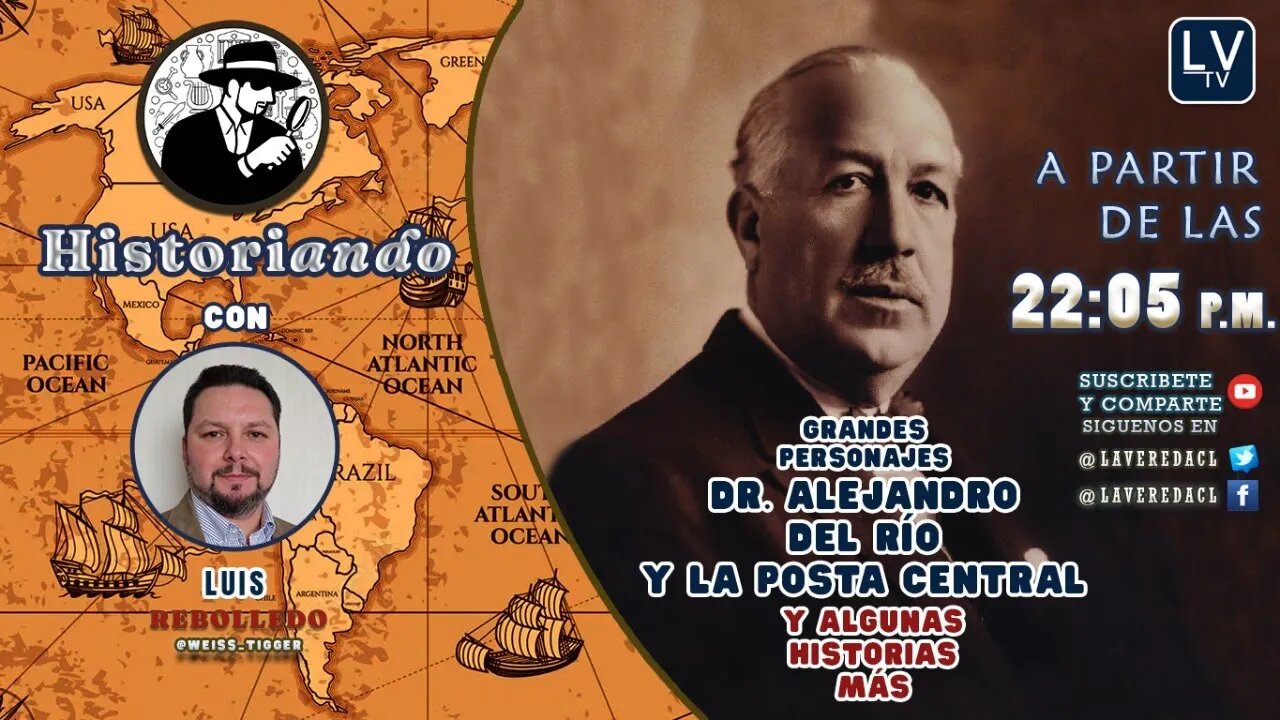 Grandes Personajes: Dr. Alejandro del Río (Y otras historias más) - Historiando Ep. 25.