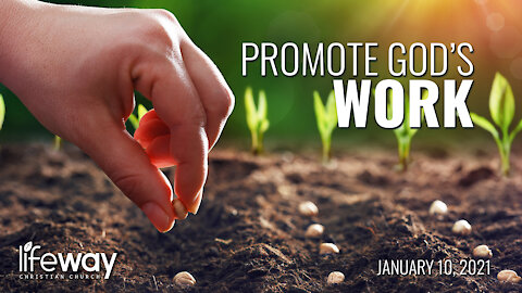 Promote God's Work - January 10, 2021