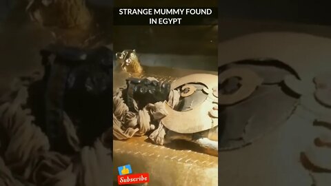 STRANGE MUMMY FOUND IN EGYPT