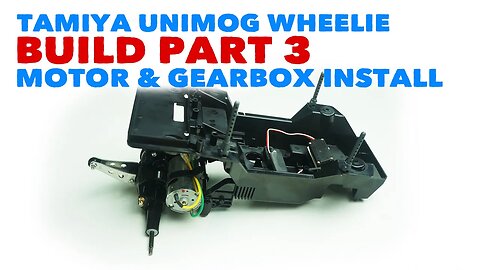 Tamiya Unimog Wheelie Build 3 - Motor & Gearbox Installation