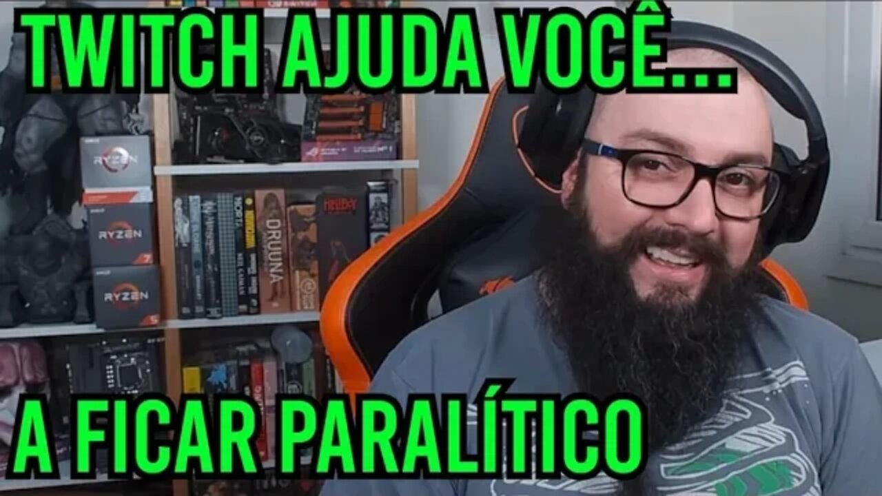 Twitch Ajuda Você..