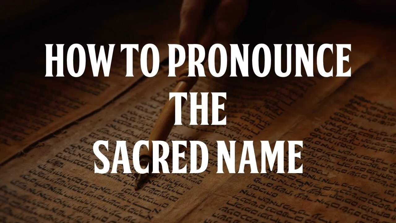 How to Pronounce the Sacred Name