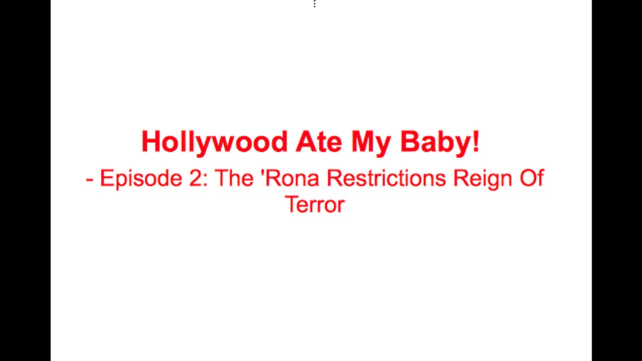 HOLLYWOOD ATE MY BABY! - EPISODE 2: The 'Rona Restrictions Reign Of Terror