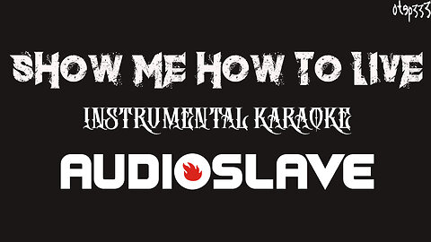 Audioslave | Show Me How To Live (Karaoke + Instrumental)