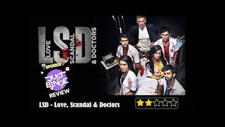 Love, Scandal and Doctors(LSD) Review | Just Binge Review | SpotboyE