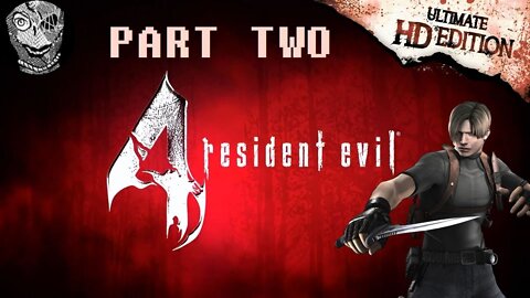 (PART 02) [Carry the Same Blood] Resident Evil 4 Ultimate HD Edition : Leon