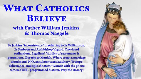 Why "Father" Williamson but "Archbishop" Viganò? One-hand ordination? Annulment and adultery. Saving Trump.