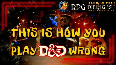 [71-2.2] - Yes, there are ways to play #DnD WRONG, even at your own table!