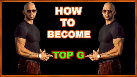 ANDREW TATE EXPLAINS HOW TO BECOME "TOP G" *STRONG*