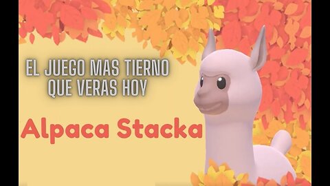 The Cutest Game You'll See Today | Stacka Alpaca | Gameplay | In Spanish