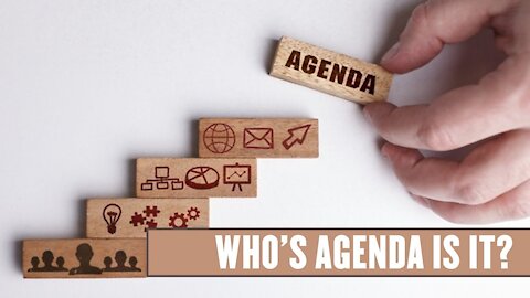 Whose agenda is it?