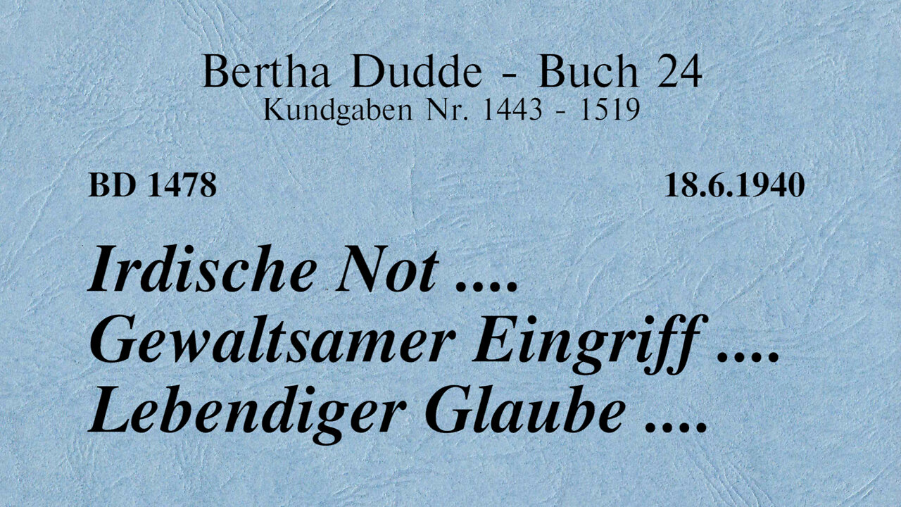 BD 1478 - IRDISCHE NOT .... GEWALTSAMER EINGRIFF .... LEBENDIGER GLAUBE ....