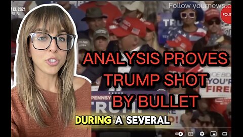 ANALYSIS PROVES TRUMP WAS SHOT BY A BULLET IN THE EAR