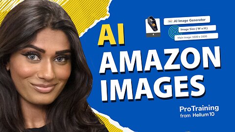 How to Create Images for Amazon with AI | Listing Builder Pro Training