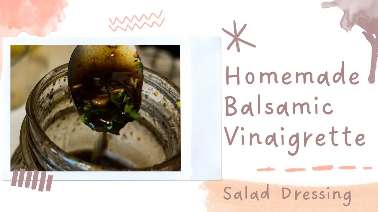 Homemade Balsamic Vinaigrette Salad Dressing