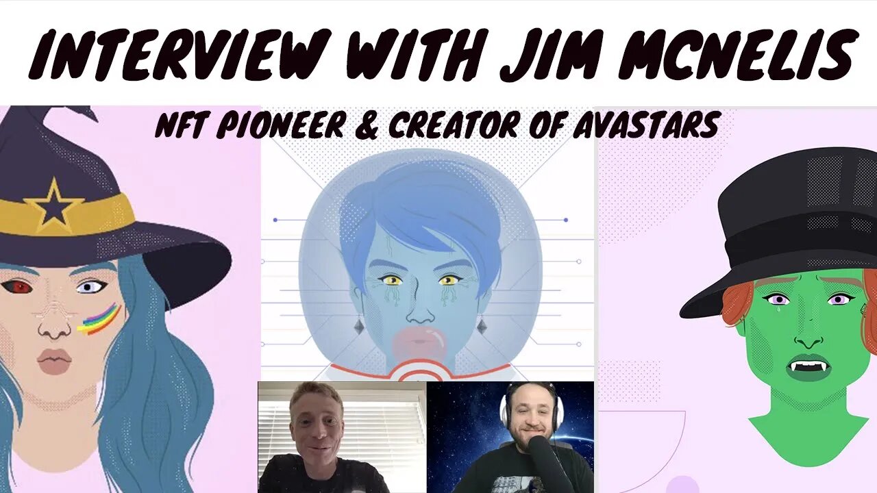 INTERVIEW WITH JIM MCNELIS, NFT PIONEER & CREATOR OF AVASTARS