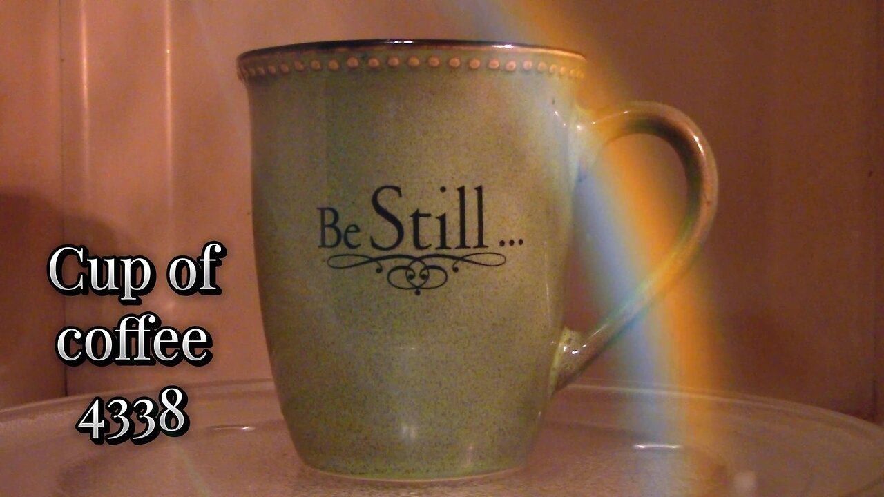 cup of coffee 4338---Just For a Day, Try Stillness and Serenity (*Salty Language, But Not Much)