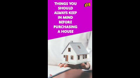 Top4 Things You Should Keep In Mind Before Purchasing A House *