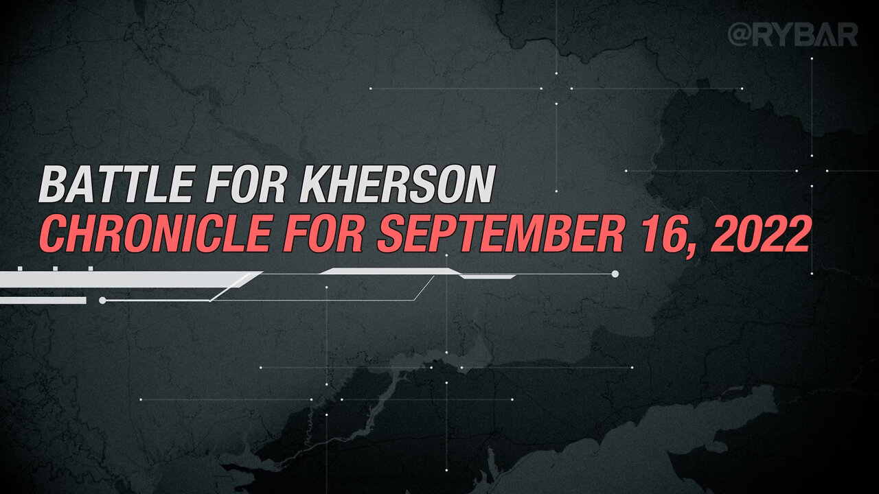 Battle for Kherson Chronicle for September 16, 2022