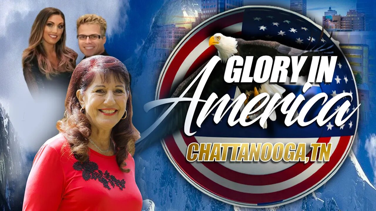 Join Us For Glory In America! | Chattanooga, TN