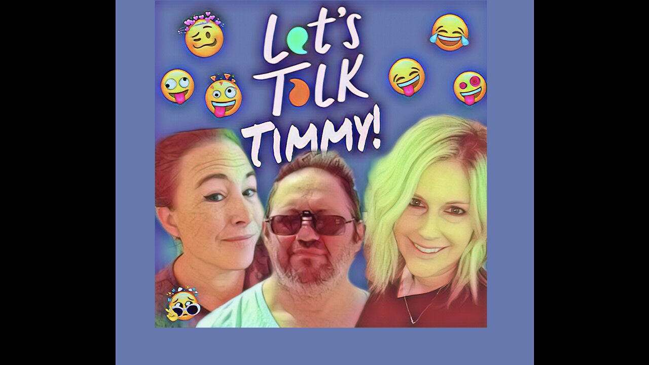 Let’s Talk Timmy!