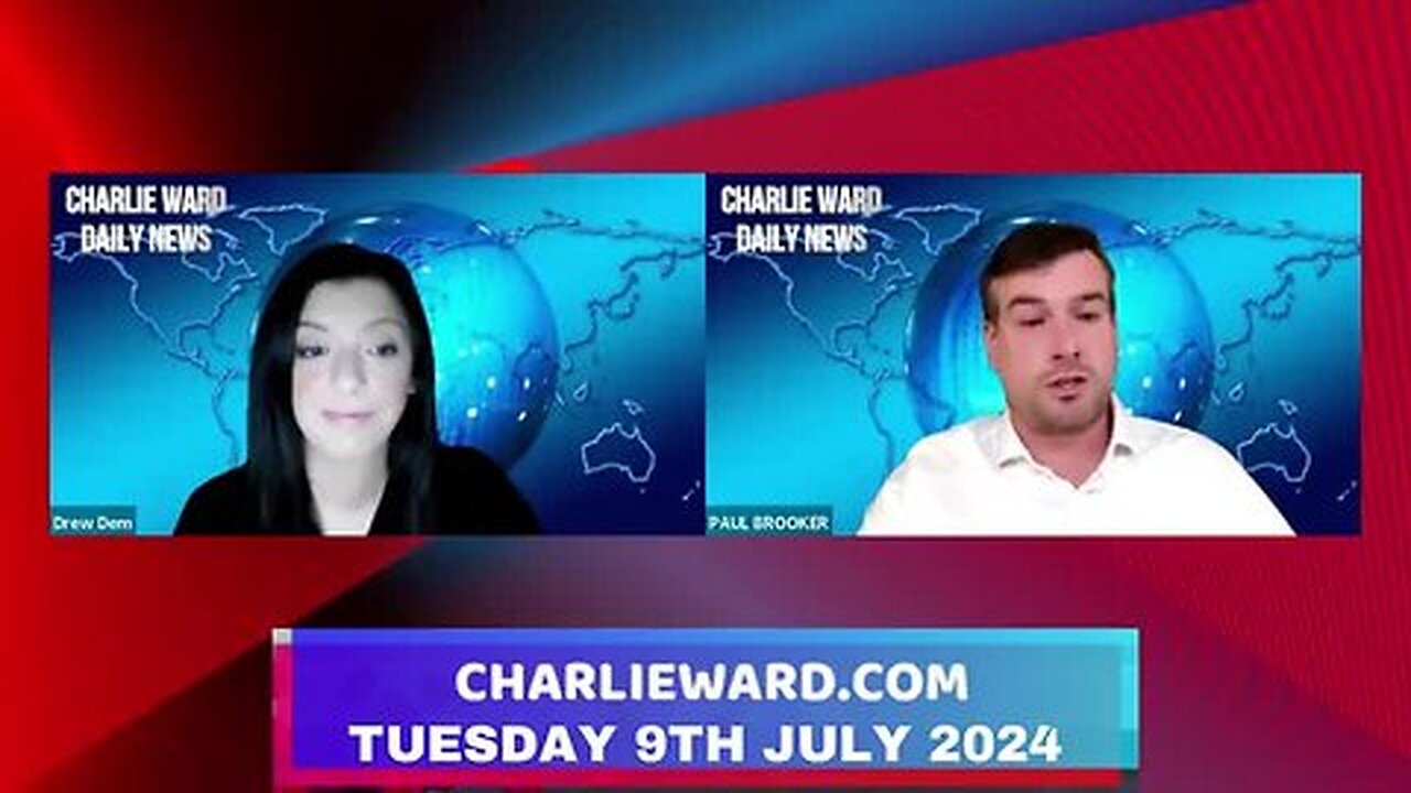 CHARLIE WARD DAILY NEWS WITH PAUL BROOKER & DREW DEMI - TUESDAY 9TH JULY 2024