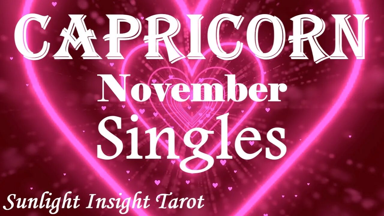 CAPRICORN Your True Love Returns! But Beware of a New Obsessive Possessive Person! November Singles
