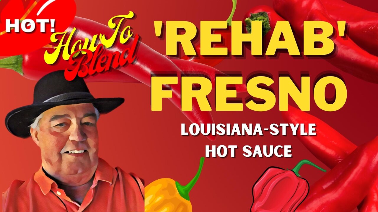 'ReHab' Fresno Hot Sauce-Louisiana Style Hot Sauce-Tasty and HOT! #blendinghotsauce #fresnohotsauce