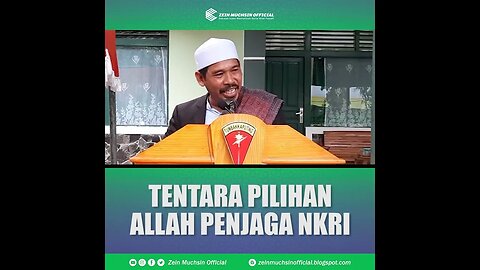 Tentara Pilihan Allah Penjaga NKRI - Ustadz Zein Muchsin