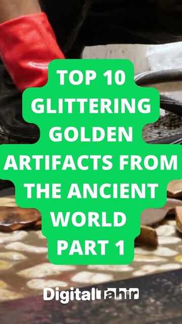 Top 10 Glittering Golden Artifacts from the Ancient World Part 1