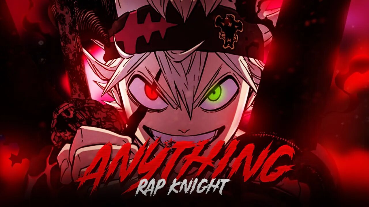 Asta Song | "Anything" | RAPKNIGHT [Black Clover]