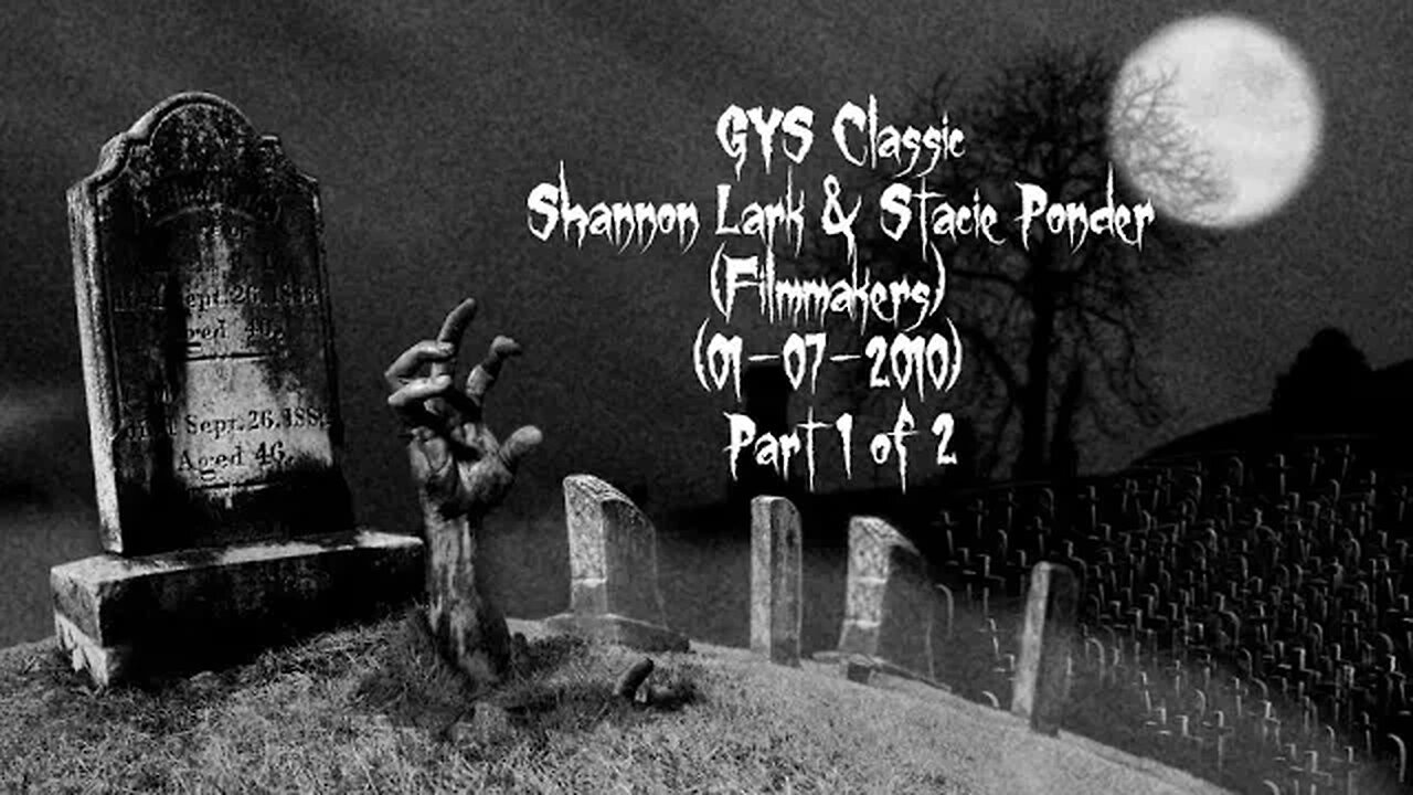 GYS Classic #14 (Shannon Lark & Stacie Ponder, Filmmakers) (01-07-2010) (Part 1 of 2)