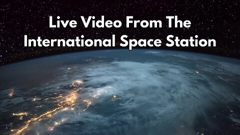 Live Video From The International Space Station