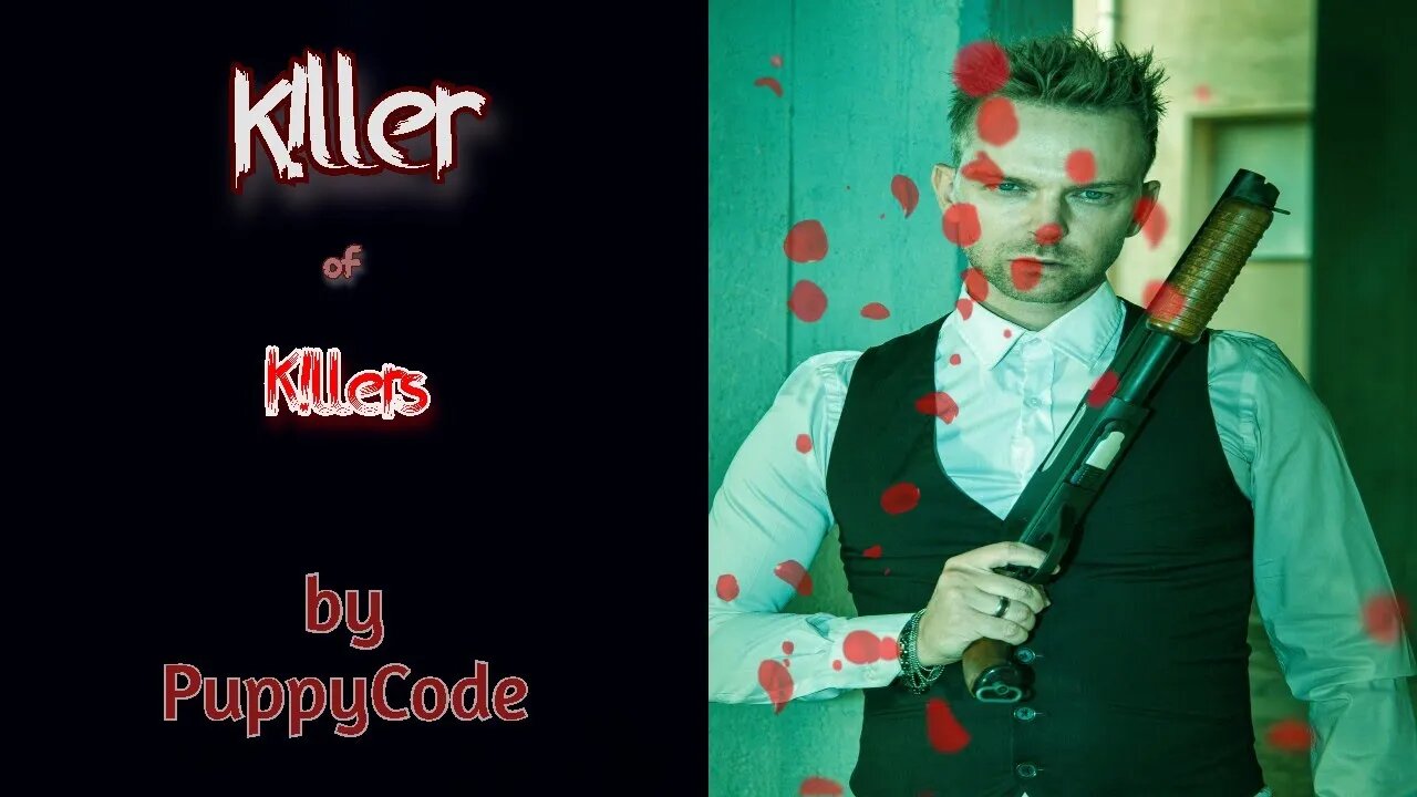 "K#ller of K#llers" Creepypasta written by PuppyCode