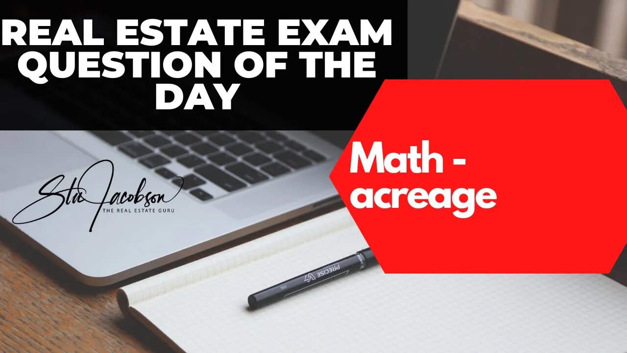 Daily real estate exam practice question -- Real estate math acreage