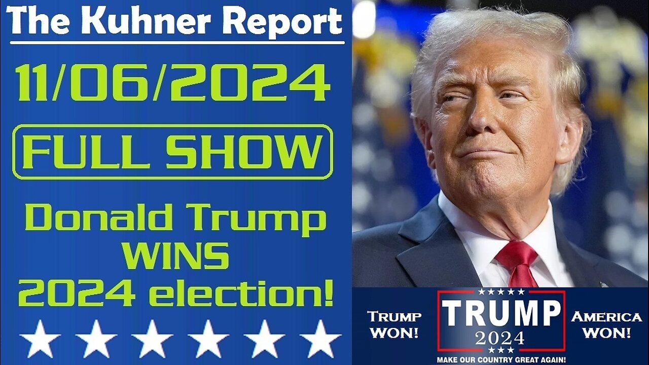 The Kuhner Report 11/06/2024 [FULL SHOW] Donald Trump WINS 2024 Presidential Election! America won tonight! This is the greatest political comeback in U.S. history! Now, Trump has to fix a lot of Biden's mess...