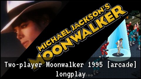 Moonwalker (two players) arcade [1990] Long play