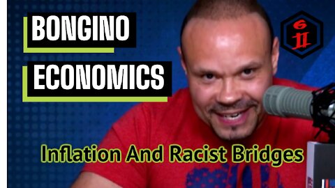 Bongino Economics: Inflation And Racist Bridges