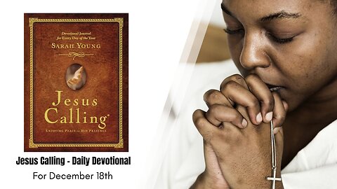 Jesus Calling - Daily Devotional - December 18th