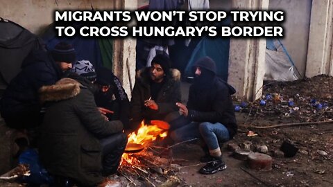 Migrants won't stop trying to cross Hungary's border