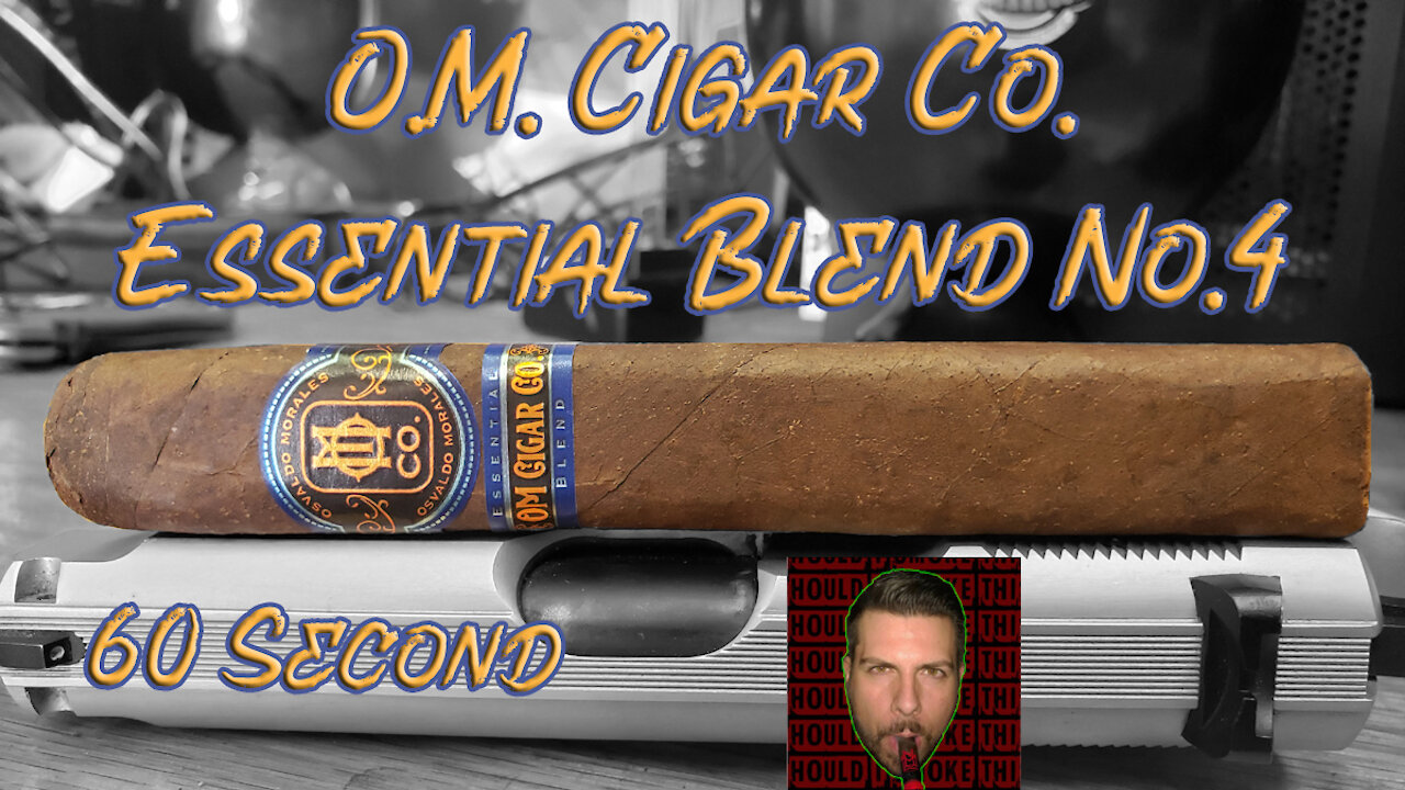 60 SECOND CIGAR REVIEW - O.M. Cigar Co. Essential Blend No. 4 - Should I Smoke This