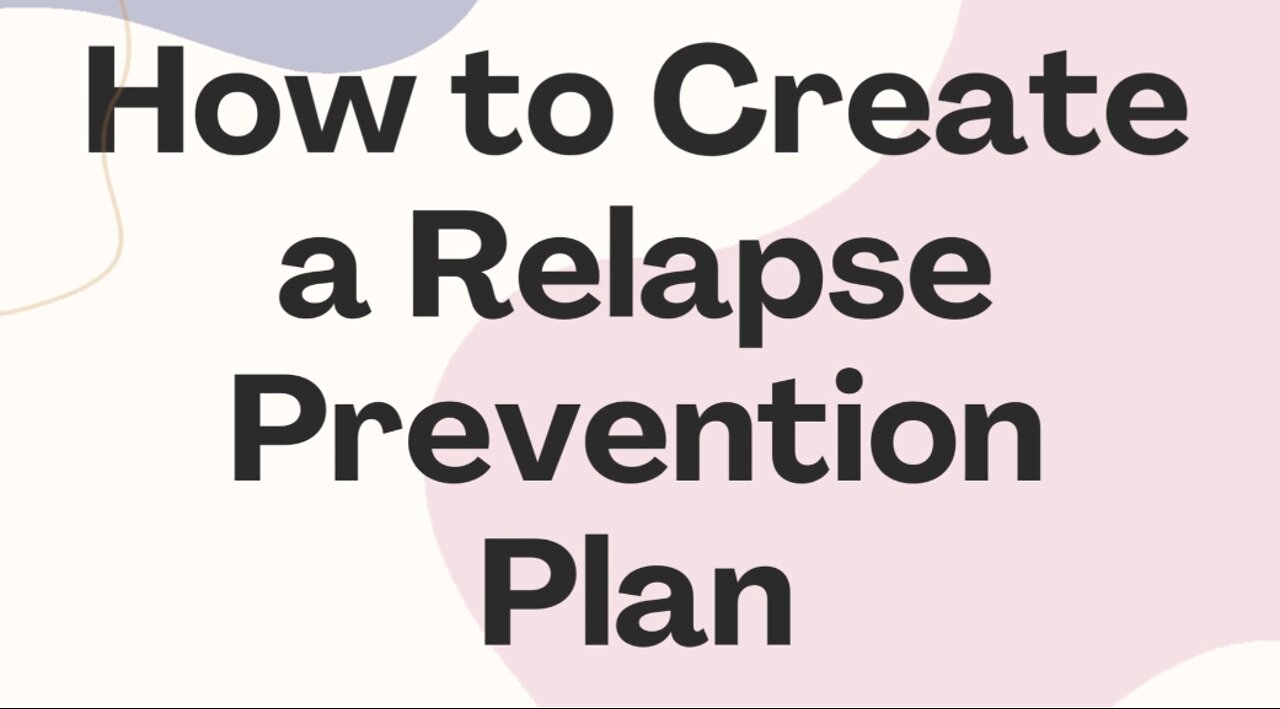 How to Create a Relapse Prevention Plan