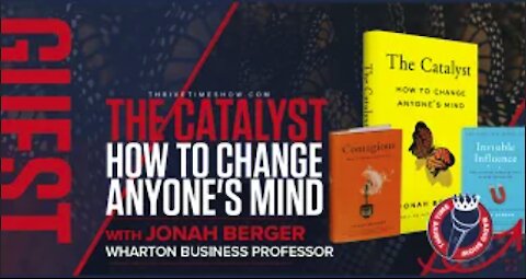 The Catalyst: How to Change Anyone's Mind (with Wharton Business Professor Jonah Berger)