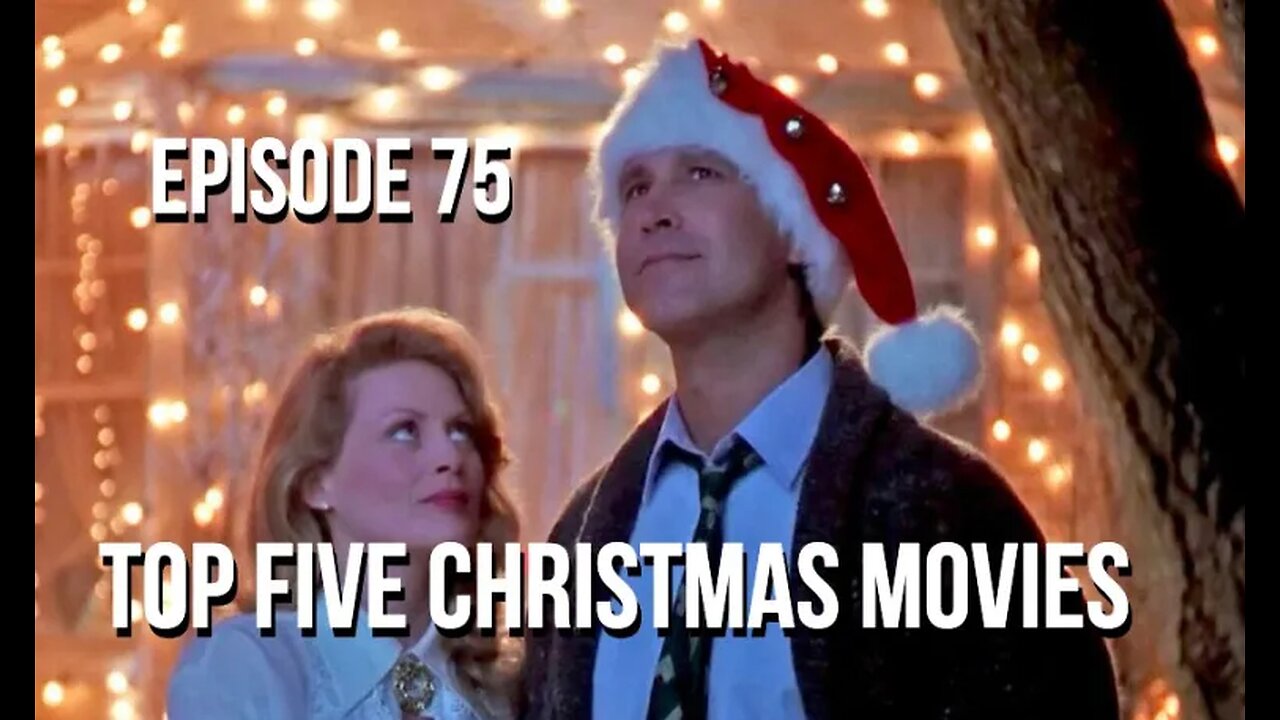 Episode 75 - Top Five Christmas Movies